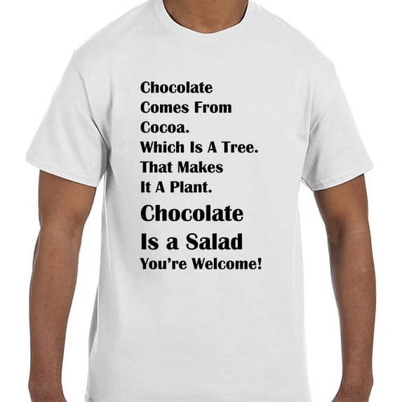 Funny Humor Chocolate Is A Salad!! T-Shirt