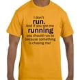 thumbnail image 1 of Funny Humor I Don't Run. If I am Running Something is Chasing Me T-Shirt, 1 of 1