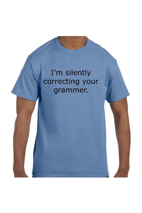 Funny Humor I'm Silently Correcting Your Grammer T-Shirt t