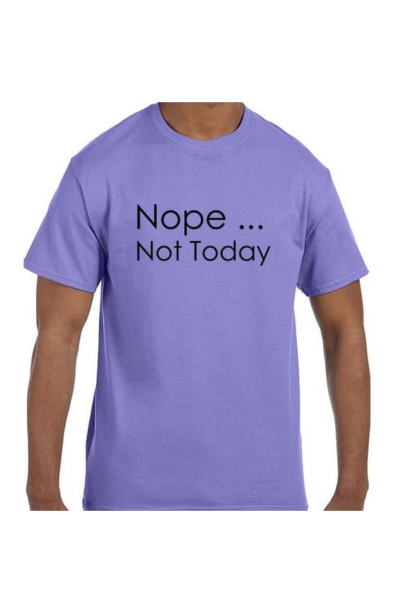 Funny Humor Nope Not Today T-Shirt