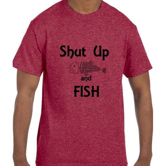 Funny Humor Shut Up and Fish Fishing T-Shirt
