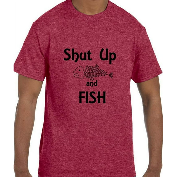 Funny Humor Shut Up and Fish Fishing T-Shirt