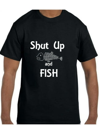 Shut up and Fish Funny Fishing Shirt Fishing Gifts for Men