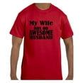thumbnail image 1 of Funny Humor Tshirt Father's Day My Wife has an Awesome Husband, 1 of 1