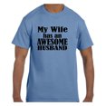 thumbnail image 1 of Funny Humor Tshirt Father's Day My Wife has an Awesome Husband, 1 of 1