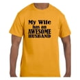thumbnail image 1 of Funny Humor Tshirt Father's Day My Wife has an Awesome Husband, 1 of 1