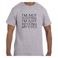 thumbnail image 1 of Funny Humor Tshirt I'm not sleeping Just Resting My Eyes, 1 of 1