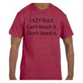 thumbnail image 1 of Funny Humor Tshirt Lazy Rule Can't reach it. Don't Need It., 1 of 1