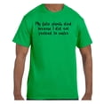 thumbnail image 1 of Funny Humor Tshirt My Fake Plants Died Because I did not pretend to water, 1 of 1