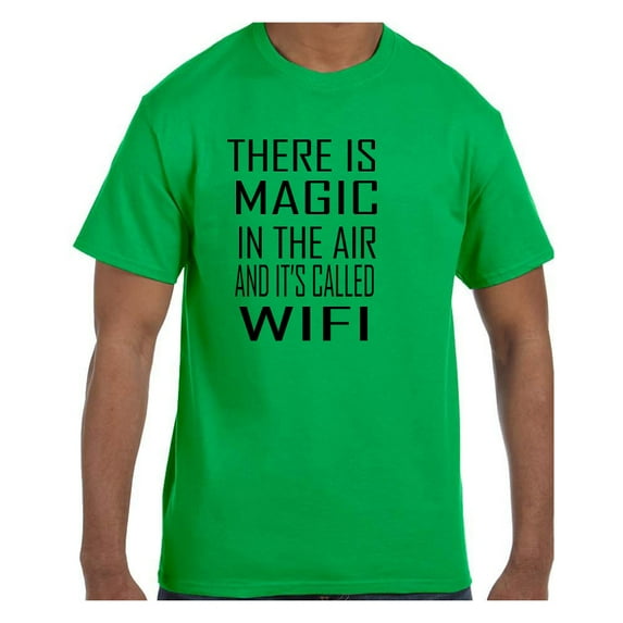 Funny Humor Tshirt There is Magic in the Air WiFi