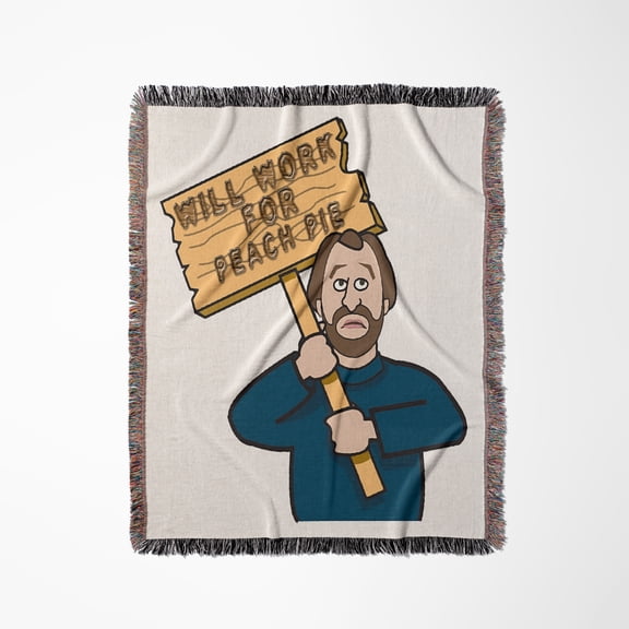 Funny Humorous Man Guy With A Sign Will Work For Peach Pie, Woven Blanket