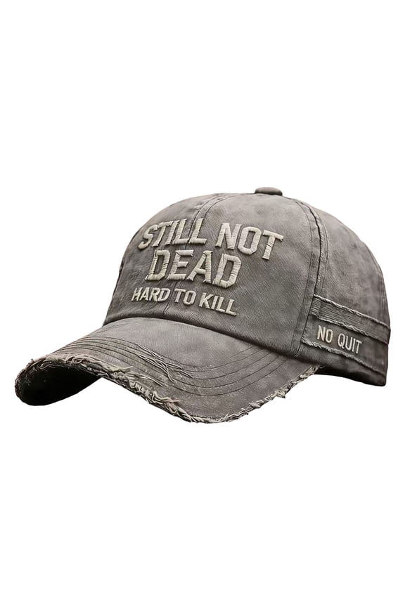 Hard to Kill Hat Funny Still Not Dead Baseball Cap