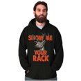 thumbnail image 1 of Funny Hunter Show Me Your Rack Hoodie Hooded Sweatshirt Men Brisco Brands S, 1 of 5