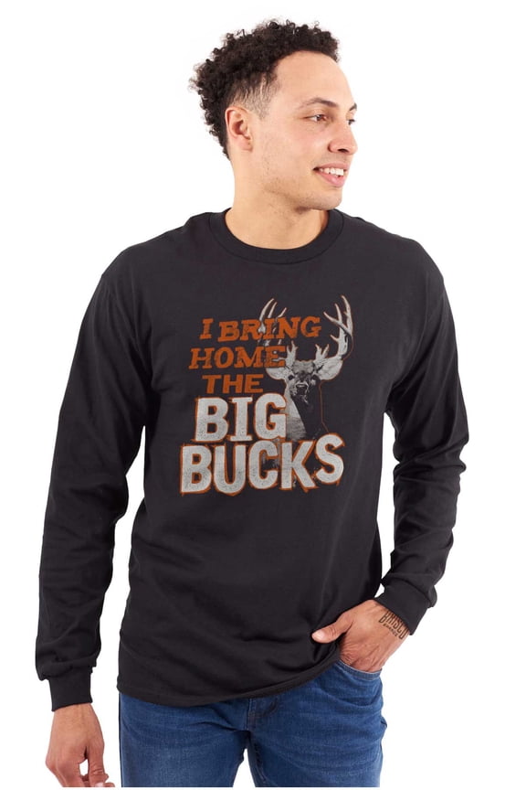 Funny Hunting Big Bucks Deer Hunt Pun Long Sleeve TShirt Men Women Brisco Brands M