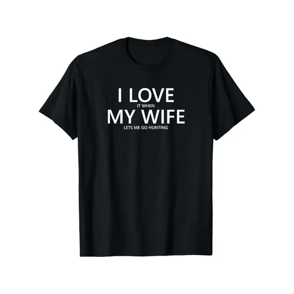 Funny Hunting Humor T-Shirt - "I Love My Wife When She Lets Me Hunt" Slogan, 100% Cotton 180gsm Heavyweight, Oversized Unisex Fit (1XL-5XL), Black with White Print - National