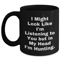 Funny Hunting Quote Gifts for Men from Dad, Black Coffee Mug for Father's Day