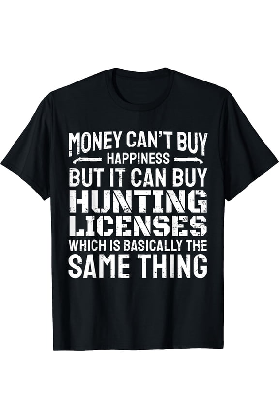 Funny Hunting Saying Hunter I Hunting License T-Shirt
