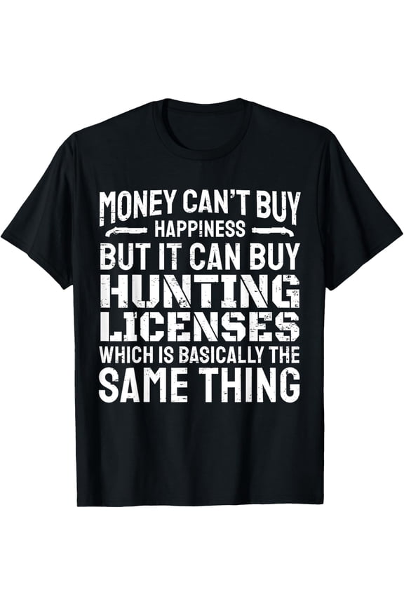Funny Hunting Saying Hunter I Hunting License T-Shirt