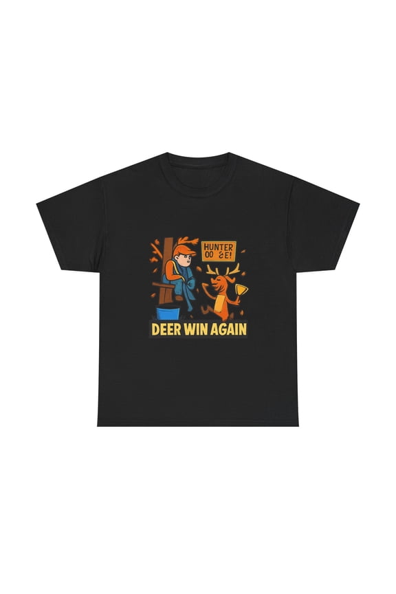 Funny Hunting Shirt Deer Win Again Hunter Humor Gift Graphic Tee