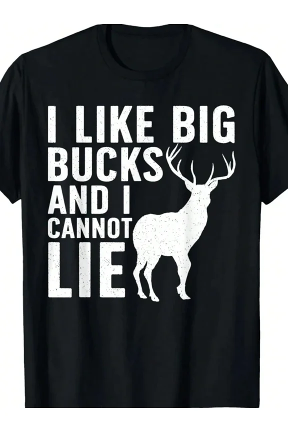 Funny Hunting T-Shirt I Like Big Bucks And I Cannot Lie Deer Graphic Tee for Men