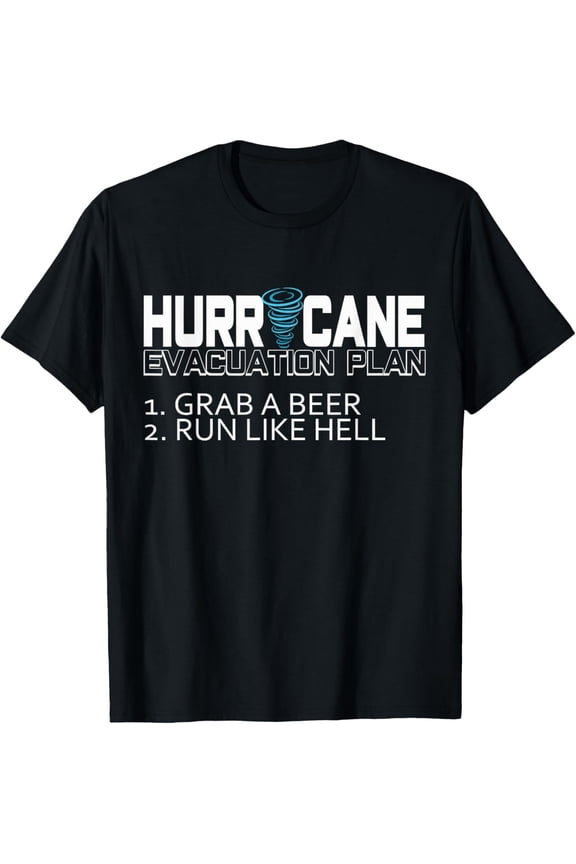 Funny Hurricane T-Shirt Hurricane Evacuation Plan Grab Beer T-Shirt