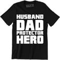 thumbnail image 1 of Funny Husband Dad Protector Hero Fathers Day Dad Daddy Birthday Mens T-Shirt, 1 of 4