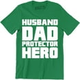 thumbnail image 1 of Funny Husband Dad Protector Hero Fathers Day Dad Daddy Birthday Mens T-Shirt, 1 of 4