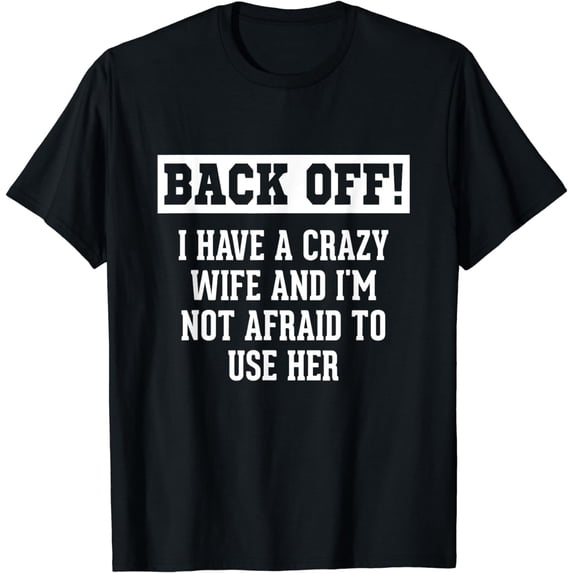 Funny Husband Gifts Men, Crazy Wife Sarcastic Husband T-Shirt