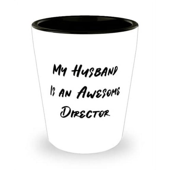 Funny Husband Gifts, My Husband Is an Awesome Director, Valentine's Day Shot Glass For Husband