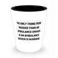 thumbnail image 1 of Funny Husband, The Only Thing More Badass Than an Ambulance Driver Is an Ambulance Driver's, Valentine's Day Shot Glass For Husband, 1 of 1