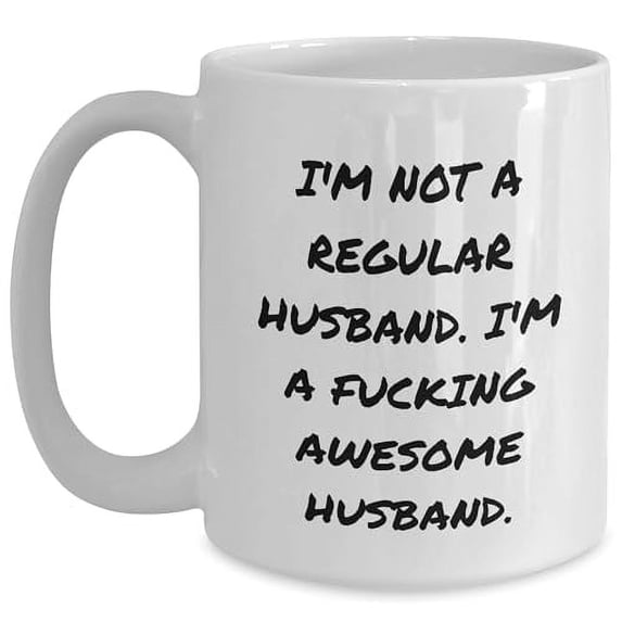 Funny Husband White Coffee Mug - I'm Not A F-ing Awesome Husband. - Birthday Unique Gift for Men from Family and Friends