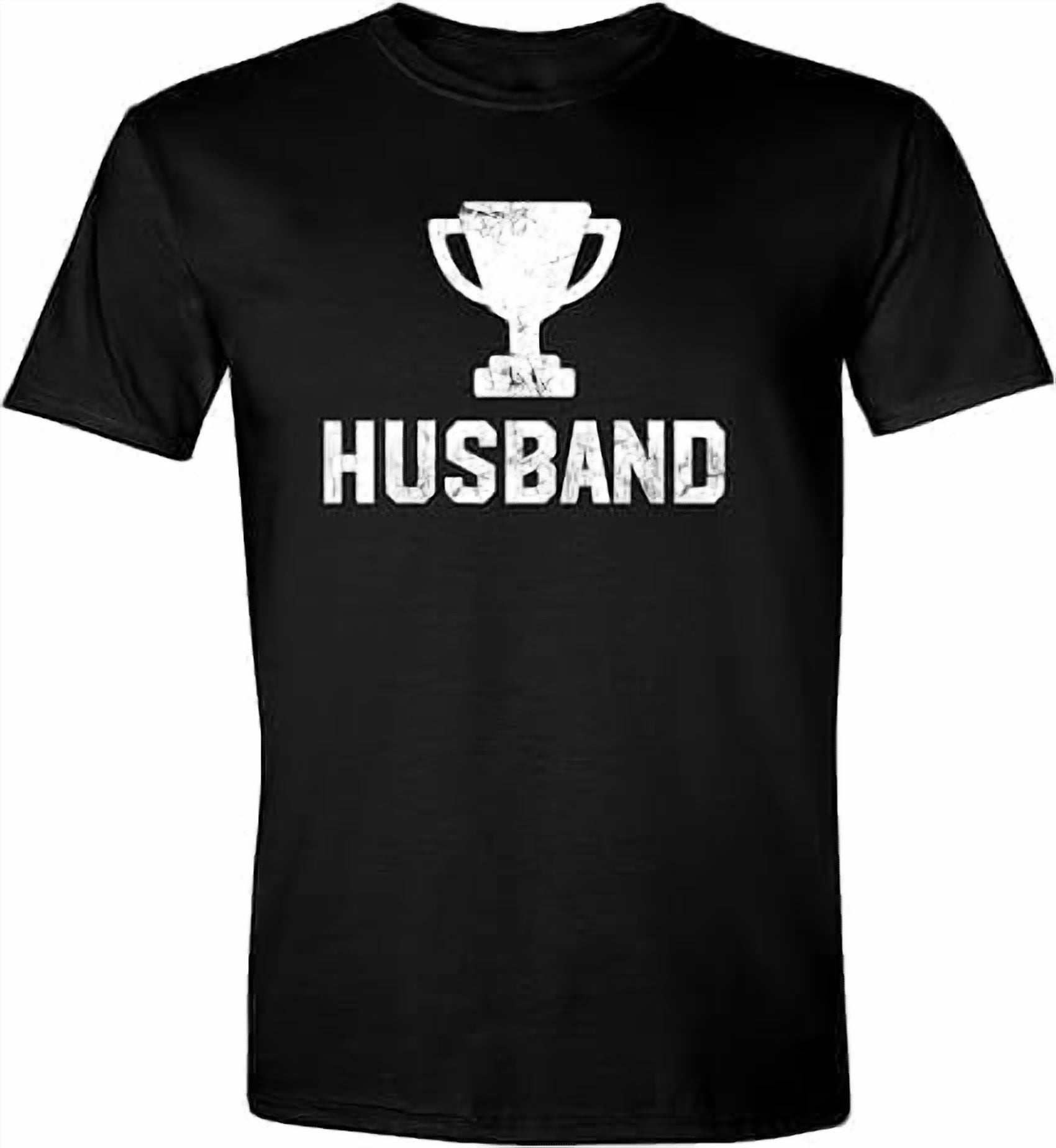 Funny Husband and Wife Shirt - Trophy Husband T-Shirt Dad Joke Humor ...