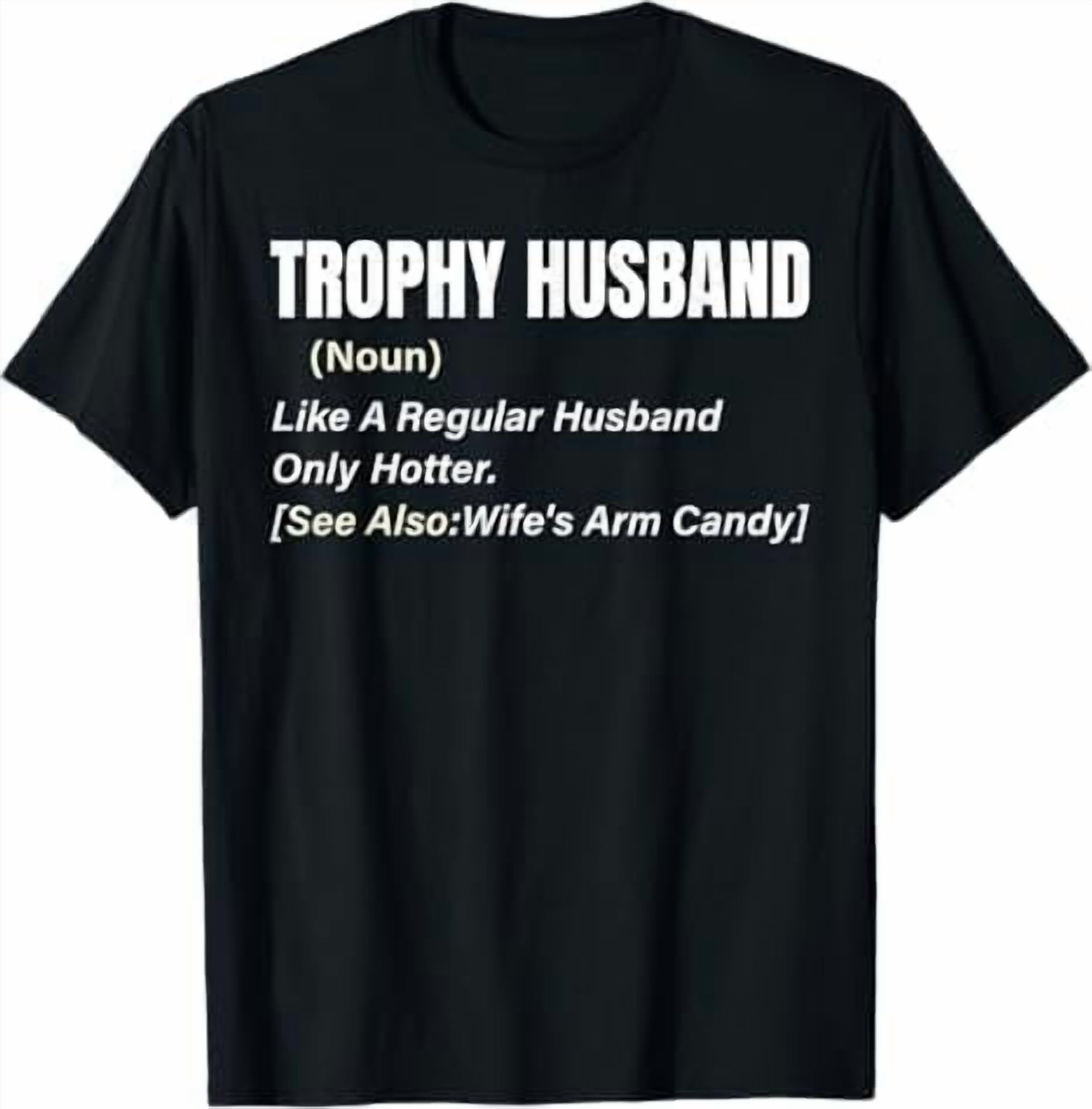 Funny Husband and Wife Shirt Trophy Husband T Shirt Dad Joke Humor Funny Husband and Wife Shirt Trophy Husband T Shirt Dad Joke Humor