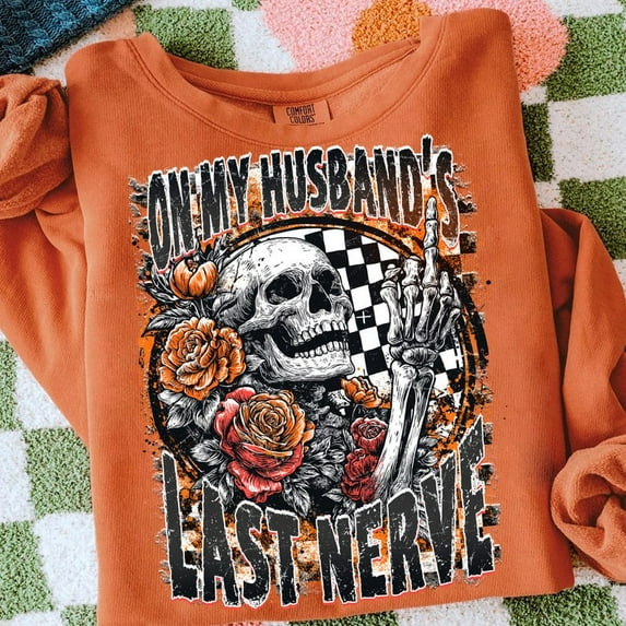 Funny On My Husband's Last Nerve Sweatshirt, Retro Skeleton Halloween Wife Sweatshirt, Trendy Skull And Flowers Sweatshirt, Spooky Mama Sweatshirt, Gifts For Her