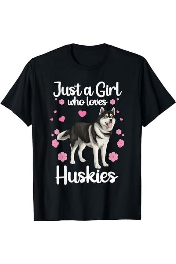 Funny Huskies For Women Girls Pup Siberian Husky Dog Lovers T-Shirt