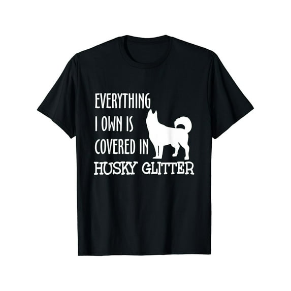 Funny Husky Glitter Graphic T-Shirt – "Everything I Own is Covered in Husky Glitter" Design, 100% Cotton, Crew Neck, Short Sleeve, Casual Tee for Dog Lovers, Husky Dog Themed Items