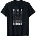 thumbnail image 1 of Funny Hustle to Humble transition. Motivational typography T-Shirt, 1 of 3