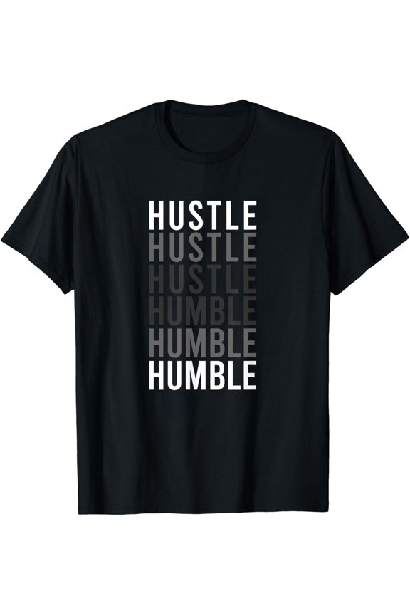 Funny Hustle to Humble transition. Motivational typography T-Shirt