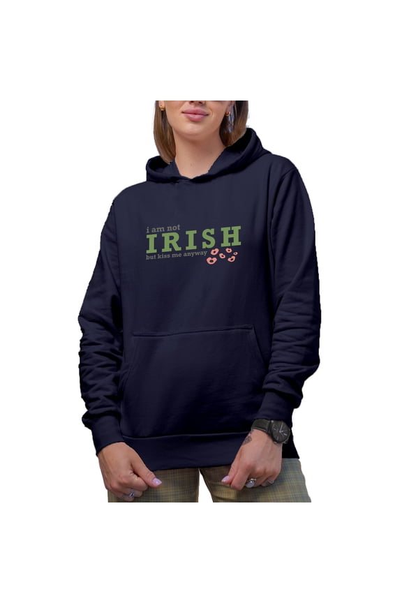 Funny I Am Not Irish but Kiss Me Anyway, St. Patrick's Day Quote Merch Gift, Navy Blue Hooded Sweatshirt or Hoodie, 3XL