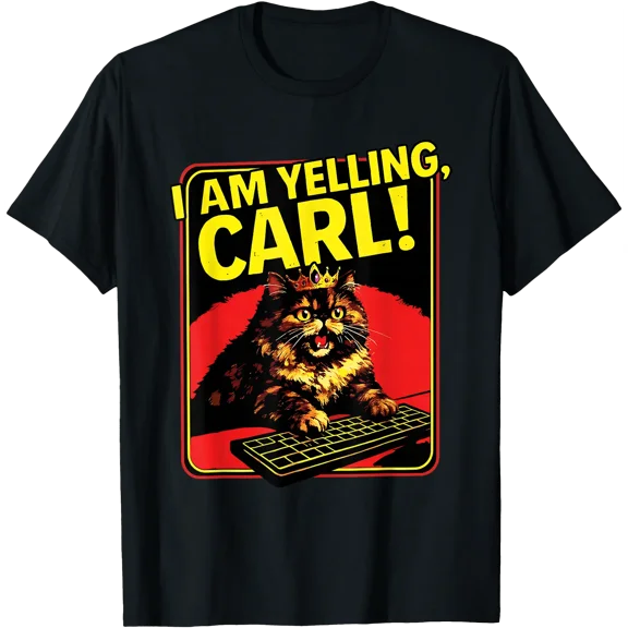 Funny I Am Yelling Carl Cat Meme T-Shirt