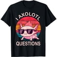 thumbnail image 1 of Funny I Axolotl Questions Gifts Axolotl Wearing a Sunglasses T-Shirt, 1 of 5