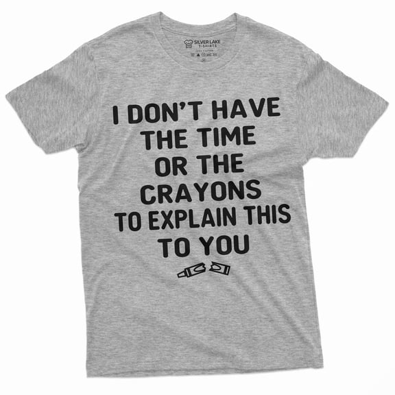 Funny I Dont Have Time To Explain T-Shirt Mens Unisex Womens Tee Shirt Birthday Gift Tee (Medium Grey)
