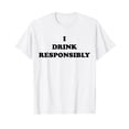 thumbnail image 1 of Funny I Drink Responsibly White Lie Party T-Shirt for Casual Gatherings, 1 of 5