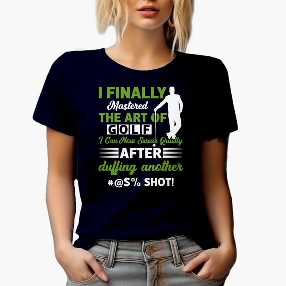 Funny I Finally Mastered the Art of Golf Quote, Golf Player, Golfing or Golfer Themed Merch Gift, Navy Blue T-Shirt, Small
