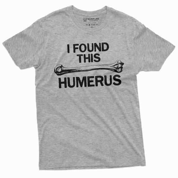 Funny I Found This Humerus Shirt Double Meaning Humorous Tee Sarcastic T-Shirt (Large Grey)
