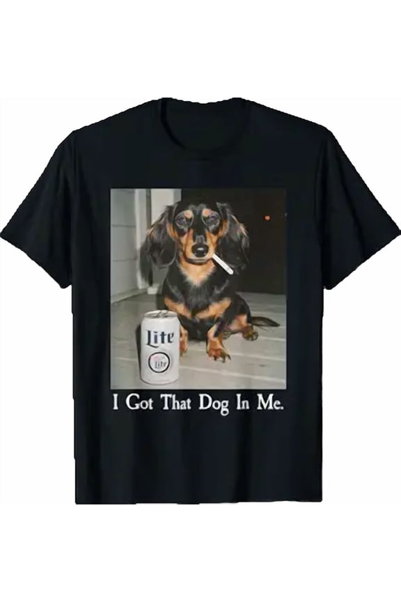Funny I Got That Dog in Me Dachshund Weiner Dog Smoking Meme T-Shirt