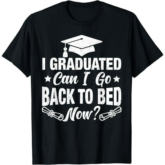 Funny I Graduated Back To Bed Best Graduation For Him Her T-Shirt