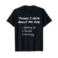 thumbnail image 1 of Funny I Hate My Job T-Shirt for Workers - Hilarious Gift for Office Humor, 1 of 5