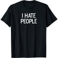 thumbnail image 1 of Funny, I Hate People, Joke Sarcastic Family T-Shirt, 1 of 4