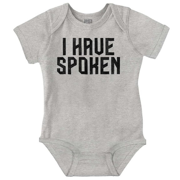 Funny I Have Spoken Sarcastic Joke Romper Boys or Girls Infant Baby Brisco Brands 24M
